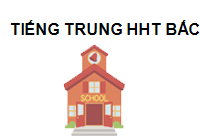 TRUNG TÂM Trung tâm tiếng Trung HHT Bắc Ninh